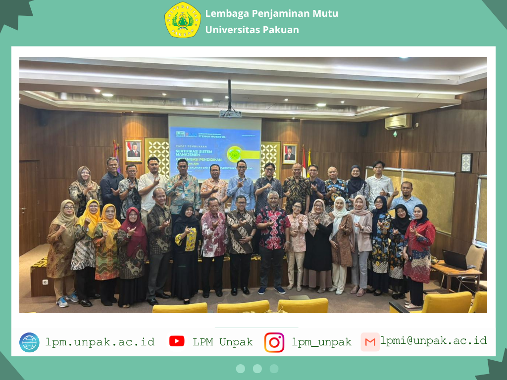Pembukaan Survailen dan Rapat Sertifikasi Sistem Manajemen Organisasi Pendidikan SNI ISO 21001:2018 Fakultas Ekonomi dan Bisnis Universitas Pakuan